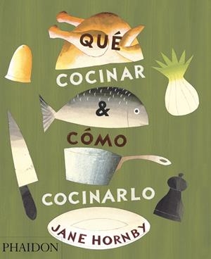 QUE COCINAR & COMO COCINARLO | 9780714861319 | HORNBY, JANE