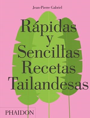 RAPIDAS Y SENCILLAS RECETAS TAILANDESAS | 9780714873602 | GABRIEL, JEAN