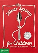 SILVER SPOON FOR CHILDREN, THE. FAVOURITE ITALIAN RECIPES (NEW EDITION) | 9781838660130 | GRANT, AMANDA