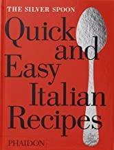 SILVER SPOON, THE. QUICK AND EASY ITALIAN RECIPES | 9780714870588