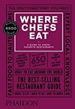 WHERE CHEFS EAT - A GUIDE TO CHEFS' FAVORITE | 9780714875651