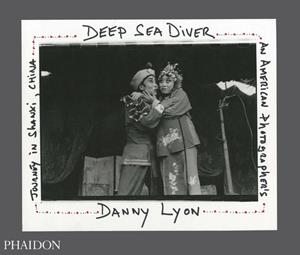 DEEP SEA DIVER - LIMITED EDITION | 9780714861043 | LYON, DANNY