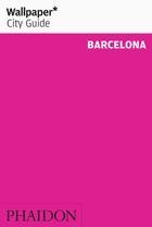WALLPAPER CITY GUIDE BARCELONA 2019 | 9780714878263