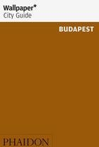 WALLPAPER CITY GUIDE BUDAPEST 2017 | 9780714874807