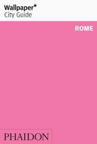 WALLPAPER CITY GUIDE ROME 2017 | 9780714874791