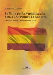 LLUITA PER LA REPÚBLICA A LA SEU, A L'ALT PIRINEU I A ANDORRA, LA | 9788412125832 | GALLART, AMADEU