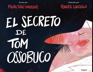 SECRETO DE TOM OSSOBUCO, EL | 9788496646940 | DEGL' INNOCENTI, FULVIA