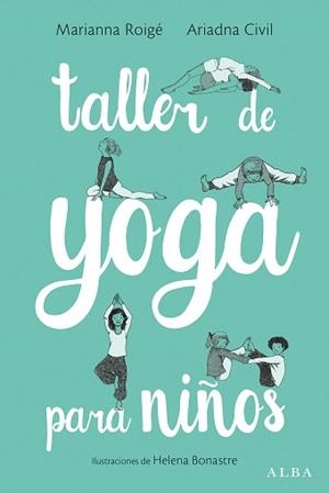 TALLER DE YOGA PARA NIÑOS | 9788490653906 | ROIGÉ, MARIANNA