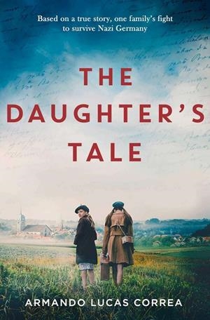 DAUGHTER'S TALE, THE | 9781471184253 | LUCAS CORREA, ARMANDO