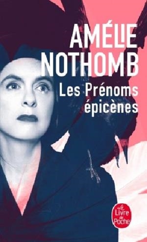PRENOMS EPICENES, LES | 9782253101659 | NOTHOMB, AMELIE