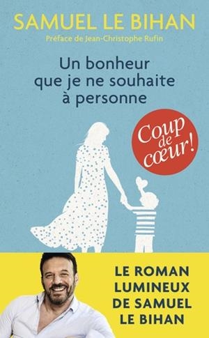 BONHEUR QUE JE NE SOUHAITE A PERSONNE, UN | 9782290209707 | LE BIHAN, SAMUEL