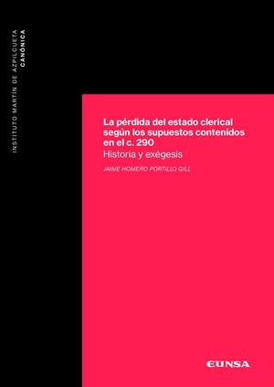 PÉRDIDA DEL ESTADO CLERICAL SEGÚN LOS SUPUESTOS CONTENIDOS EN EL CANON 290, LA | 9788431334406 | PORTILLO GILL, JAIME HOMERO