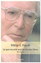 LO QUE NO ESTÁ ESCRITO EN MIS LIBROS | 9788425437557 | FRANKL, VIKTOR E.