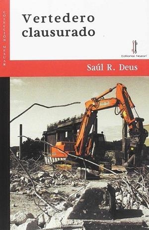 VERTEDERO CLAUSURADO | 9788416764426 | ROAS DEUS, SAÚL