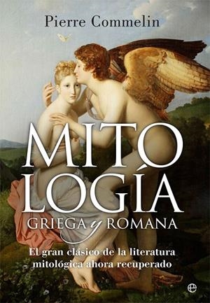 MITOLOGÍA GRIEGA Y ROMANA | 9788490608739 | COMMELIN, PIERRE
