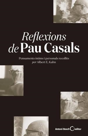 REFLEXIONS DE PAU CASALS | 9788494997976 | KAHN, ALBERT E.