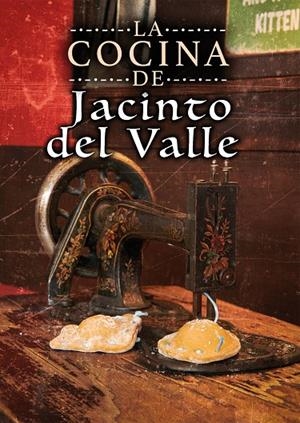 COCINA DE JACINTO DEL VALLE, LA | 9788417113810 | DEL VALLE PÉREZ, JACINTO
