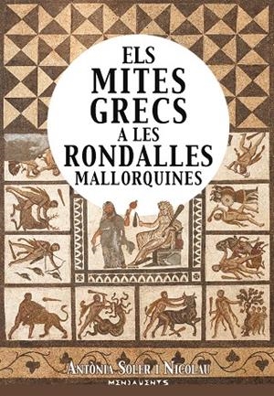 MITES GRECS A LES RONDALLES MALLORQUINES, ELS | 9788417113841 | SOLER I NICOLAU, ANTÒNIA