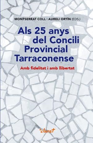 ALS 25 ANYS DEL CONCILI PROVINCIAL TARRACONENSE | 9788491362777 | COLL CALAF, MONTSERRAT