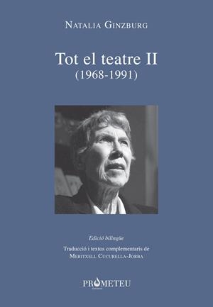 NATALIA GINZBURG - TOT EL TEATRE II (1968-1991) -2A EDICIÓ | 9788417756543 | GINZBURG, NATALIA