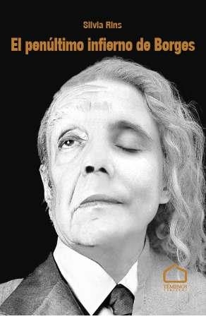 PENÚLTIMO INFIERNO DE BORGES, EL | 9788412082944 | RINS SALAZAR, SILVIA