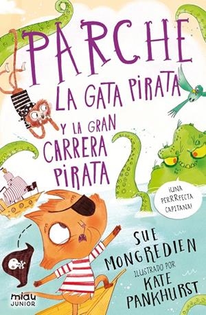PARCHE LA GATA PIRATA Y LA GRAN CARRERA PIRATA | 9788416082377 | MONGREDIEN, SUE