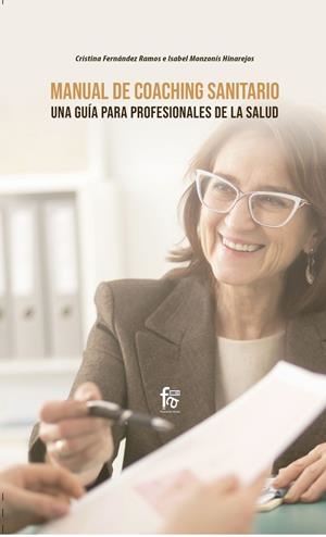MANUAL DE COACHING SANITARIO. UNA GUÍA PARA PROFESIONALES DE | 9788413239361 | FERNANDEZ / MONZONIS