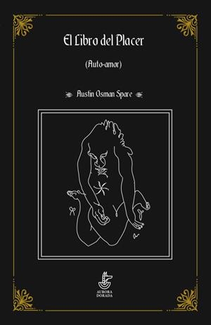 LIBRO DEL PLACER (AUTO-AMOR), EL | 9788412030358 | OSMAN SPARE, AUSTIN