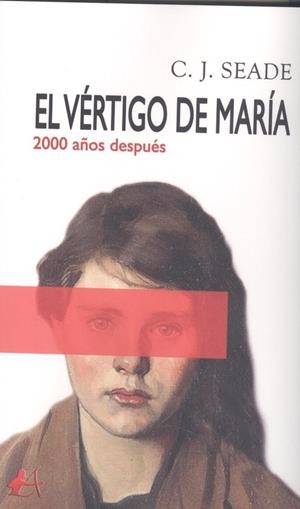 VÉRTIGO DE MARÍA, 2000 AÑOS DESPUÉS, EL | 9788418097645 | SEADE, C. J.
