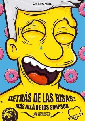 DETRAS DE LAS RISAS : MAS ALLA DE LOS SIMPSON | 9788417649364 | DOMINGUEZ, CRIS