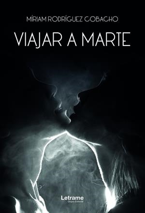 VIAJAR A MARTE | 9788418129117 | RODRIGUEZ LÓPEZ, MIRIAM