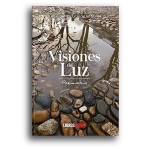 VISIONES DE LUZ | 9788418112706 | GONZÁLEZ SORIA, JORGE DANIEL