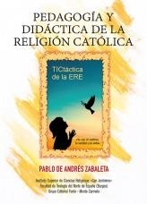 PEDAGOGÍA Y DIDÁCTICA DE LA RELIGIÓN CATÓLICA | 9788483539705 | DE ANDRES ZABALETA, PABLO