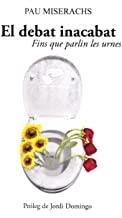 DEBAT INACABAT, EL | 9788412017298 | MISERACH, PAU