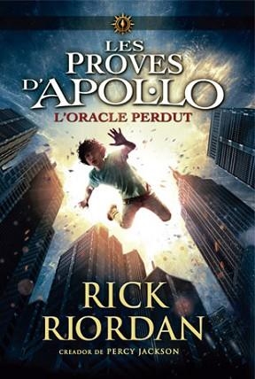 PROVES D'APOL·LO 01, LES. L'ORACLE PERDUT | 9788424654399 | RIORDAN, RICK