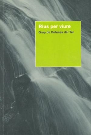 RIUS PER VIURE | 055022 | GRUP DE DEFENSA DEL TER