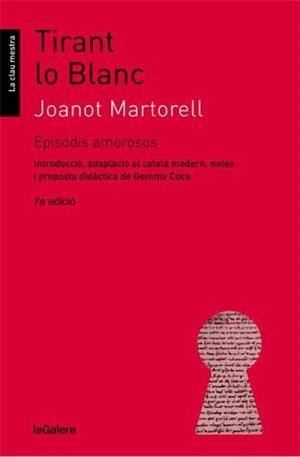 TIRANT LO BLANC. EPISODIS AMOROSOS | 9788424641351 | MARTORELL, JOANOT / COCA I CASAHUGA, GEMMA