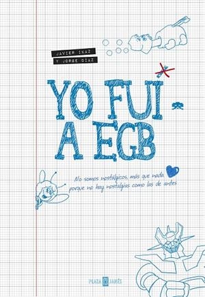 YO FUI A EGB 1 | 9788401346712 | IKAZ, JAVIER / DIAZ, JORGE
