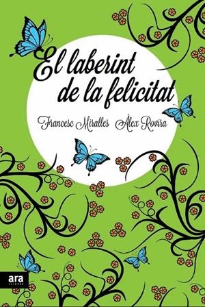 LABERINT DE LA FELICITAT, EL | 9788415642336 | ROVIRA / MIRALLES