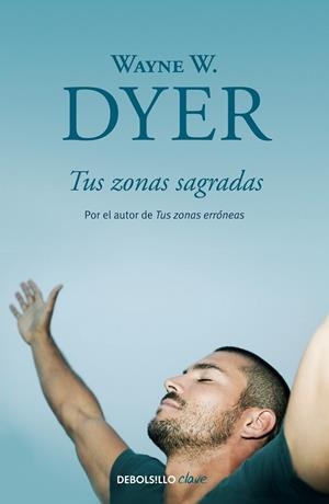 TUS ZONAS SAGRADAS | 9788499086972 | DYER, WAYNE W.