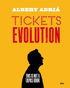 TICKETS EVOLUTION | 9788490568712 | ADRIÀ, ALBERT