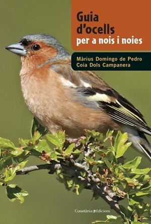 GUIA D'OCELLS PER A NOIS I NOIES | 9788490342602 | DOMINGO DE PEDRO, MÀRIUS / DOLS, COIA