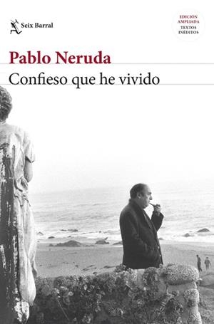 CONFIESO QUE HE VIVIDO (EDICIÓN AMPLIADA) | 9788432233081 | NERUDA, PABLO