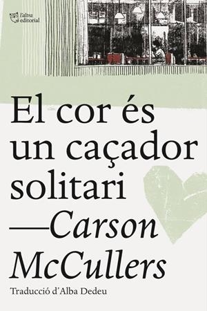 COR ÉS UN CAÇADOR SOLITARI, EL | 9788494655661 | MCCULLERS, CARSON