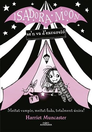ISADORA MOON SE'N VA D'EXCURSIÓ, LA | 9788420487434 | MUNCASTER, HARRIET