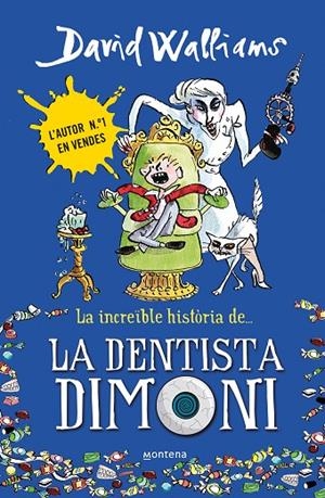 INCREÏBLE HISTÒRIA DE LA DENTISTA DIMONI, LA | 9788490431917 | WALLIAMS, DAVID