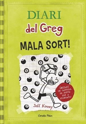 DIARI DEL GREG 08. MALA SORT! | 9788490574904 | KINNEY, JEFF