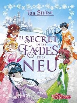 SECRET DE LES FADES DE LA NEU, EL | 9788491373216 | STILTON, TEA