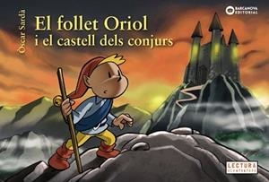 FOLLET ORIOL I EL CASTELL DELS CONJURS, EL | 9788448946531 | SARDÀ, ÒSCAR