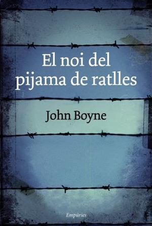 NOI DEL PIJAMA DE RATLLES, EL | 9788499300146 | BOYNE, JOHN